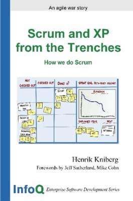 Scrum and XP from the Trenches